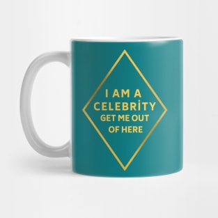 I AM A CELEBRITY GET ME OUT OF HERE Mug